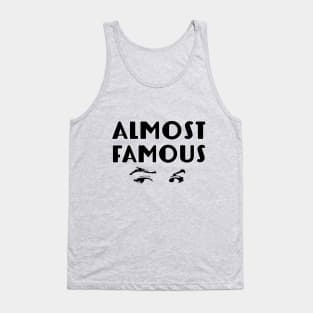 Almost Famous Tank Top